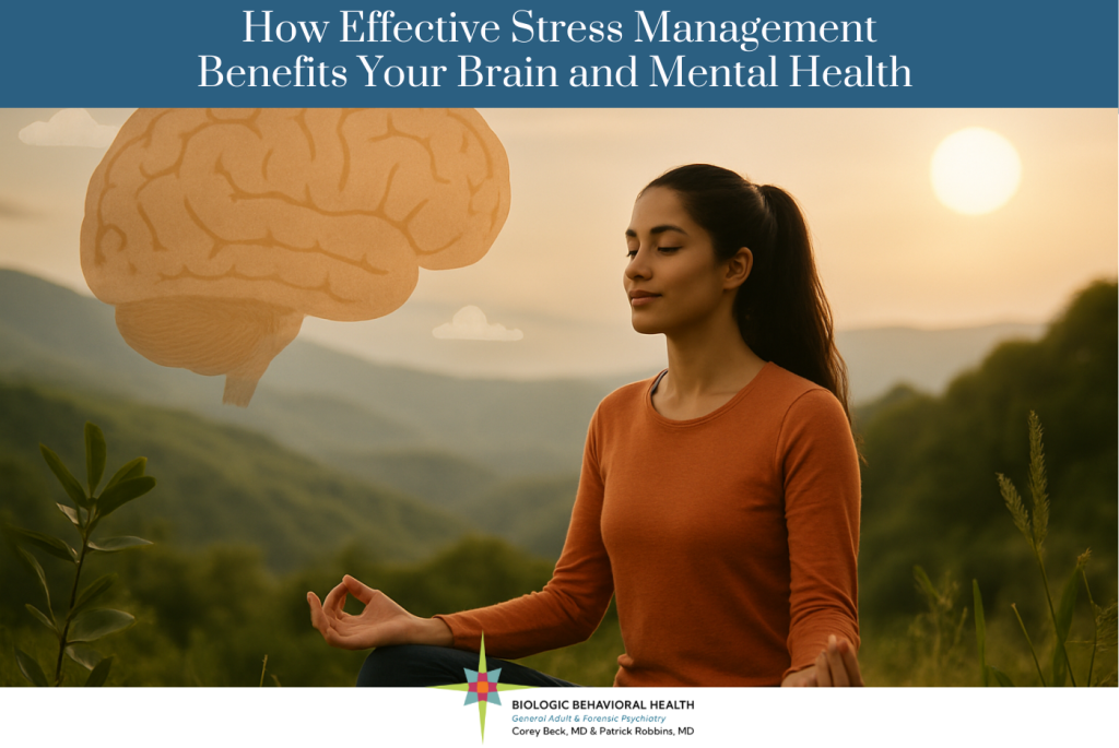 How Effective Stress Management Benefits Your Brain and Mental Health