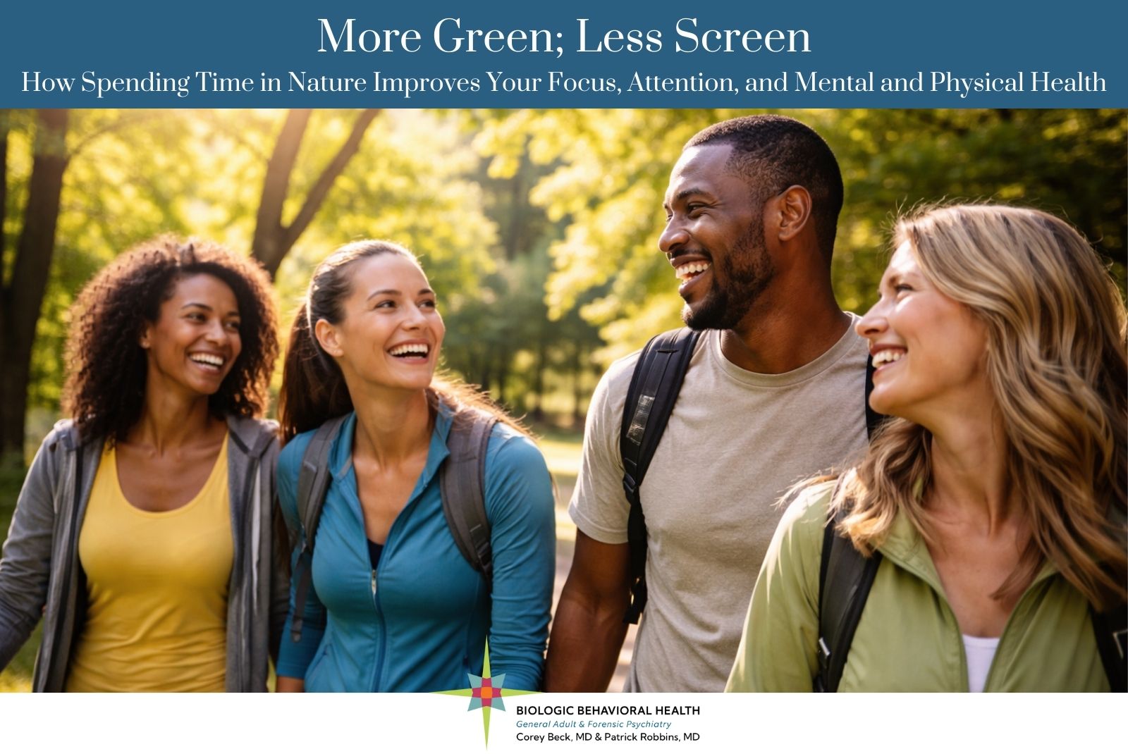 More Green; Less Screen | Biologic Behavioral Health